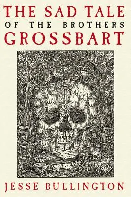 A Grossbart testvérek szomorú története - The Sad Tale of the Brothers Grossbart