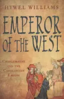 A Nyugat császára - Nagy Károly és a Karoling Birodalom - Emperor of the West - Charlemagne and the Carolingian Empire