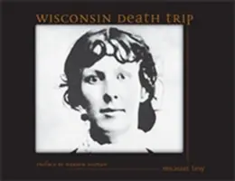 Wisconsini halálos utazás - Wisconsin Death Trip