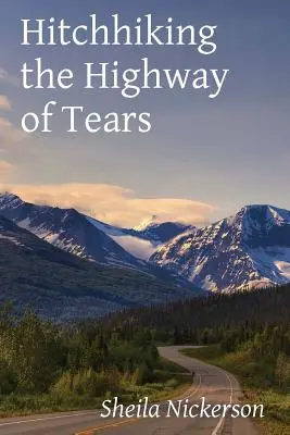 Stoppal a könnyek országútján - Hitchhiking the Highway of Tears