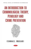 Bevezetés a kriminológiai elméletbe, a büntetőjogba és a bűnmegelőzésbe - Introduction to Criminological Theory, Penology and Crime Prevention