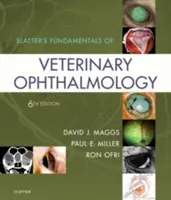 Slatter's Fundamentals of Veterinary Ophthalmology (Az állatorvosi szemészet alapjai) - Slatter's Fundamentals of Veterinary Ophthalmology