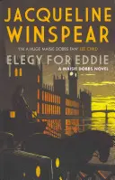 Elegy for Eddie - Egy lebilincselő két világháború közötti krimi (Winspear Jacqueline (Szerző)) - Elegy for Eddie - An absorbing inter-war mystery (Winspear Jacqueline (Author))