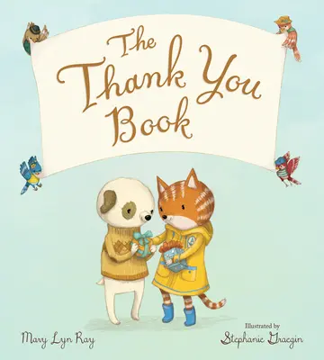 A köszönőkönyv (párnázott táblás könyv) - The Thank You Book (Padded Board Book)