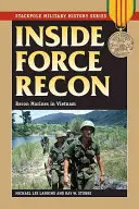 Inside Force Recon: Felderítő tengerészgyalogosok Vietnamban - Inside Force Recon: Recon Marines in Vietnam