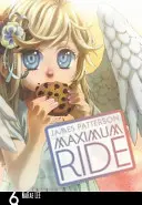 Maximum Ride: Manga 6. kötet - Maximum Ride: Manga Volume 6