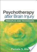 Pszichoterápia agysérülés után: Elvek és technikák - Psychotherapy After Brain Injury: Principles and Techniques