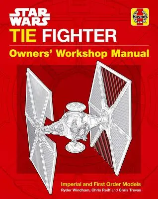 Star Wars: Tie Fighter: Műhelykézikönyv - Star Wars: Tie Fighter: Owners' Workshop Manual