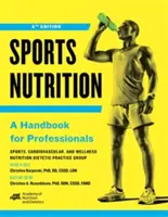 Sporttáplálkozás - Kézikönyv szakemberek számára - Sports Nutrition - A Handbook for Professionals
