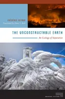 A megépíthetetlen Föld: Az elkülönülés ökológiája - The Unconstructable Earth: An Ecology of Separation