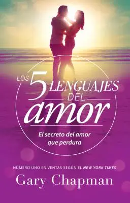 5 Lenguajes de Amor, Los Revisado 5 szerelmi nyelv: Revised: El Secreto del Amor Que Perdura - 5 Lenguajes de Amor, Los Revisado 5 Love Languages: Revised: El Secreto del Amor Que Perdura