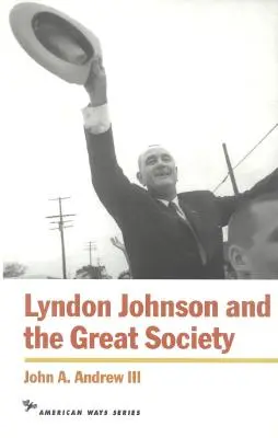 Lyndon Johnson és a Nagy Társadalom - Lyndon Johnson and the Great Society