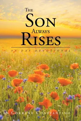 A Fiú mindig felkel: 31 napos áhítat - The Son Always Rises: 31-Day Devotional