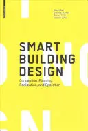 Intelligens épülettervezés - koncepció, tervezés, megvalósítás és üzemeltetés - Smart Building Design - Conception, Planning, Realization, and Operation