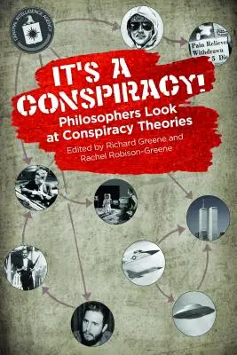 Összeesküvés-elméletek: A filozófusok összekötik a pontokat - Conspiracy Theories: Philosophers Connect the Dots