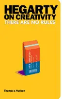 Hegarty a kreativitásról - Nincsenek szabályok - Hegarty on Creativity - There are No Rules