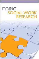 A szociális munka kutatása - Doing Social Work Research