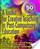 A kreatív tanítás eszköztára a kötelező oktatás utáni oktatásban - A Toolkit for Creative Teaching in Post-Compulsory Education