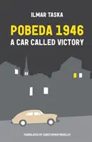 Pobeda 1946: A Győzelem nevű autó - Pobeda 1946: A Car Called Victory