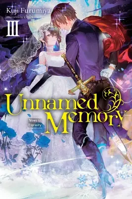 Névtelen emlékezet, 3. kötet (Light Novel): Vows for Eternity - Unnamed Memory, Vol. 3 (Light Novel): Vows for Eternity