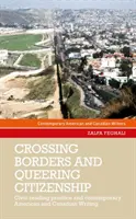 Határátlépés és queering állampolgárság: Az állampolgári olvasás gyakorlata a kortárs amerikai és kanadai írásokban - Crossing borders and queering citizenship: Civic reading practice in contemporary American and Canadian writing