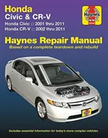 Honda Civic 2001 Thru 2011 & Cr-V 2002 Thru 2011 Haynes Javítási Kézikönyv: Nem tartalmazza a Cng vagy hibrid modellekre vonatkozó információkat. - Honda Civic 2001 Thru 2011 & Cr-V 2002 Thru 2011 Haynes Repair Manual: Does Not Include Information Specific to Cng or Hybrid Models