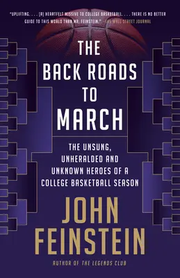 A hátsó utak márciusig: A főiskolai kosárlabda szezon meg nem énekelt, be nem jelentett és ismeretlen hősei - The Back Roads to March: The Unsung, Unheralded, and Unknown Heroes of a College Basketball Season