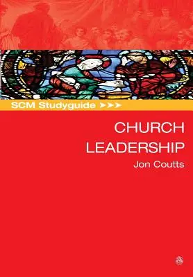 Scm Studyguide: Church Leadership