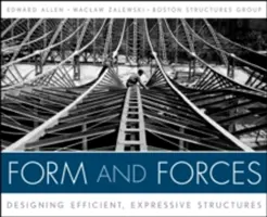 Forma és erők: Hatékony, kifejező szerkezetek tervezése [Hozzáférési kóddal] - Form and Forces: Designing Efficient, Expressive Structures [With Access Code]