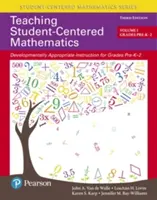 Tanulóközpontú matematika tanítása: A fejlődésnek megfelelő oktatás az iskola előtti 2. évfolyamon (I. kötet) - Teaching Student-Centered Mathematics: Developmentally Appropriate Instruction for Grades Pre-K-2 (Volume I)