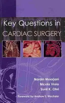 A szívsebészet kulcskérdései - Key Questions in Cardiac Surgery