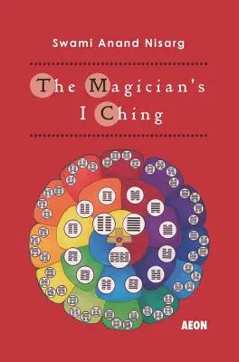 A mágus I Ching - The Magician's I Ching