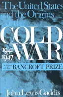 Az Egyesült Államok és a hidegháború kezdetei, 1941-1947” - The United States and the Origins of the Cold War, 1941 1947