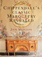 Chippendale klasszikus intarziái feltárva - Chippendale's classic Marquetry Revealed