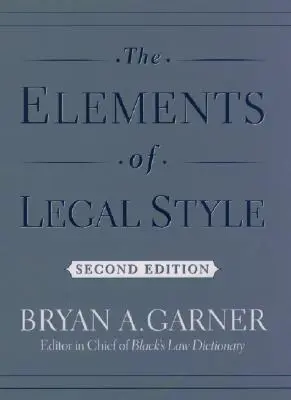 A jogi stílus elemei - The Elements of Legal Style