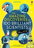 100 zseniális tudós elképesztő felfedezései - Amazing Discoveries of 100 Brilliant Scientists