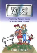 A walesi helynevek kiejtése - Pronouncing Welsh Place Names