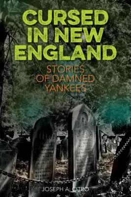 Elátkozott New England: További történetek elátkozott jenkikről - Cursed in New England: More Stories of Damned Yankees