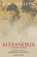 Alexandria: Alexandria története és útikönyve - Alexandria: A History and Guide