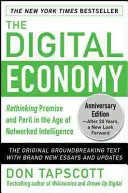 A digitális gazdaság évfordulós kiadása: Az ígéretek és veszélyek újragondolása a hálózatba kapcsolt intelligencia korszakában - The Digital Economy Anniversary Edition: Rethinking Promise and Peril in the Age of Networked Intelligence