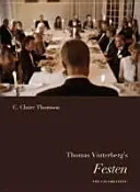 Thomas Vinterberg Festen - Thomas Vinterberg's  Festen