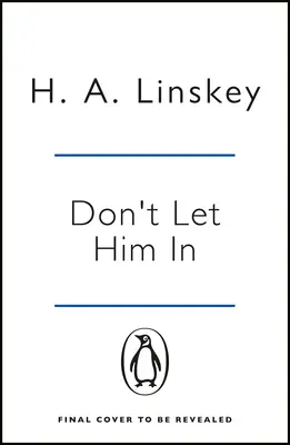 Ne engedd be - A lebilincselő pszichológiai thriller, amelytől végigfut a hideg a hátadon - Don't Let Him In - The gripping psychological thriller that will send shivers down your spine