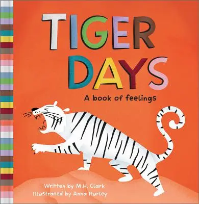 Tigrisnapok: A Book of Feelings - Tiger Days: A Book of Feelings