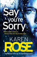 Say You're Sorry (The Sacramento Series 1. könyv) - amikor egy gyilkos közeledik, csak egy módon lehet életben maradni. - Say You're Sorry (The Sacramento Series Book 1) - when a killer closes in, there's only one way to stay alive