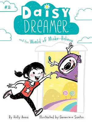 Százszorszép Álmodozó és a képzelet világa, 2 - Daisy Dreamer and the World of Make-Believe, 2