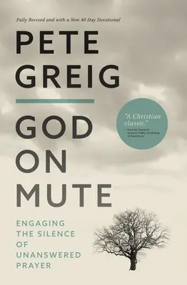 Isten némán: A megválaszolatlan ima csendjének megragadása - God on Mute: Engaging the Silence of Unanswered Prayer