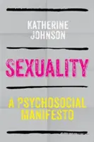 Szexualitás: Pszichoszociális kiáltvány - Sexuality: A Psychosocial Manifesto