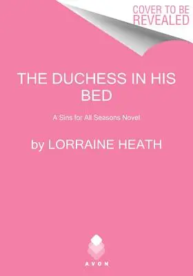 A hercegnő az ágyában: Bűnök minden évszakra című regénye - The Duchess in His Bed: A Sins for All Seasons Novel