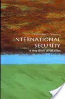 Nemzetközi biztonság: A Very Short Introduction (Nagyon rövid bevezetés) - International Security: A Very Short Introduction