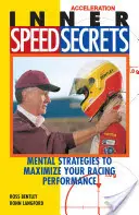 Belső sebességtitkok: Mentális stratégiák a versenyteljesítmény maximalizálásához - Inner Speed Secrets: Mental Strategies to Maximize Your Racing Performance